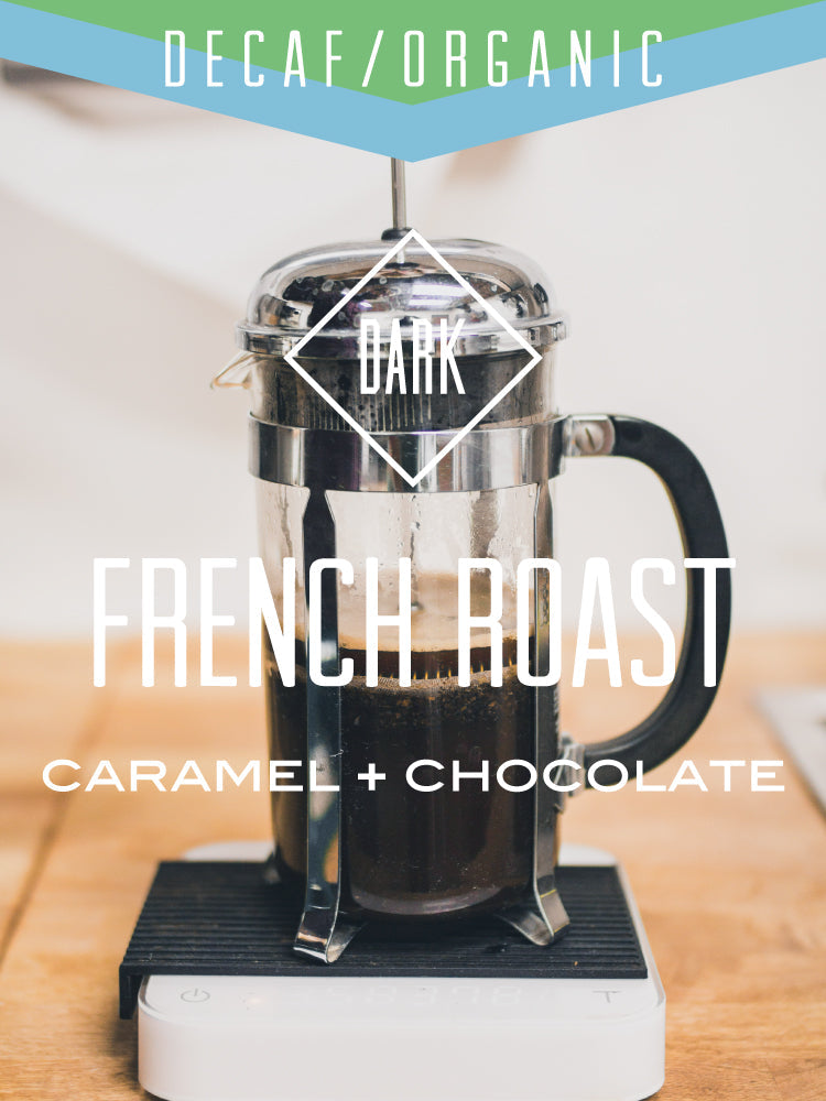 Decaf Organic French Roast (ONLINE ORDER ONLY)