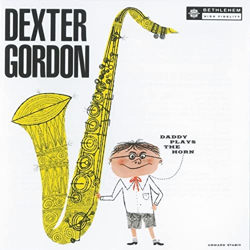 Daddy Plays the Horn [Vinyl] (ONLINE ORDER ONLY)