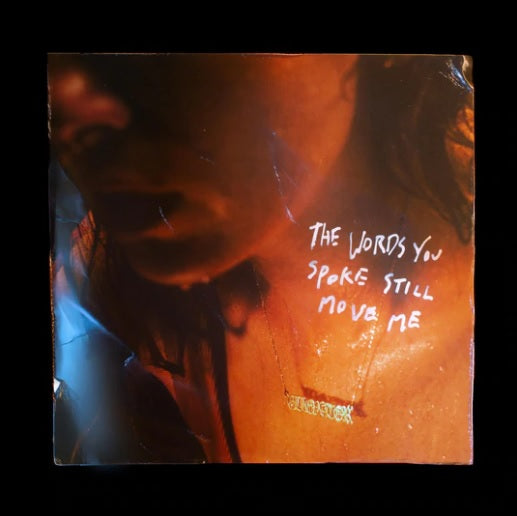 The Words You Spoke Still Move Me [CD] (ONLINE ORDER ONLY)