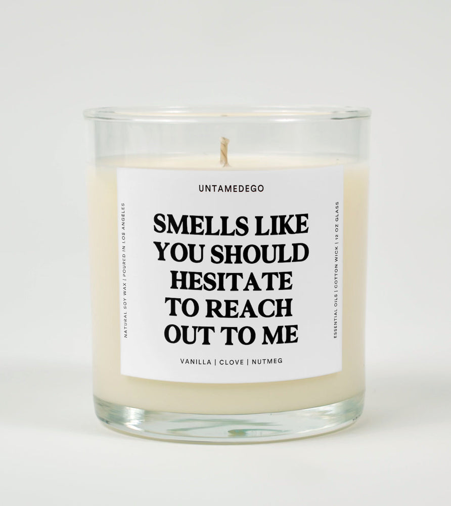 Smells Like You Should Hesitate To Reach Out To Me Glass Candle (Online Order Only)