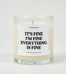 It's Fine I'm Fine Everything Is Fine Glass Candle (Online Order Only)