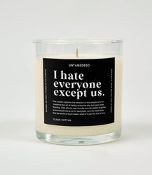 I Hate Everyone Except Us Glass Candle (Online Order Only)
