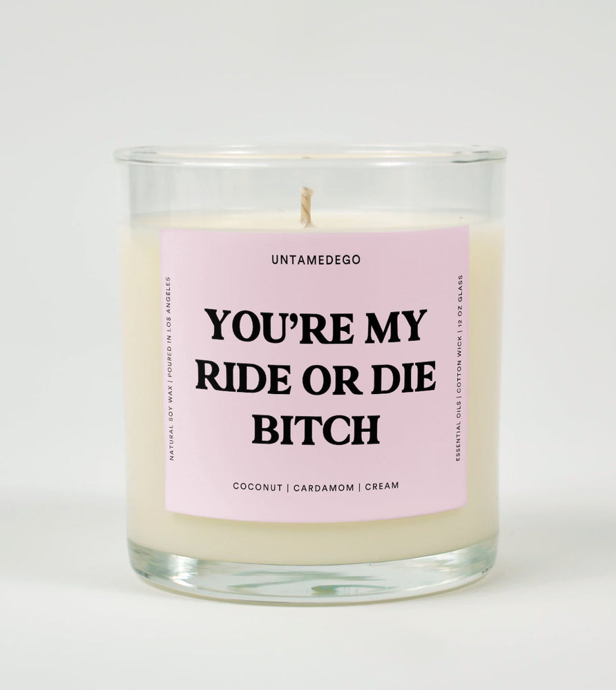 You're My Ride Or Die Bitch Glass Candle (Online Order Only)