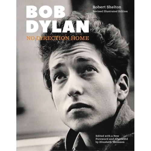 Bob Dylan: No Direction Home (Updated Edition) - Hardcover (ONLINE ORDER ONLY)