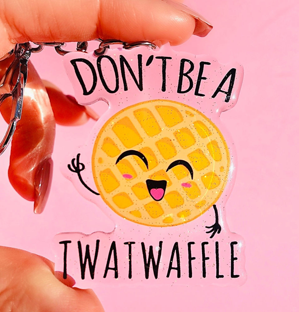 Don't Be A T Waffle Acrylic Keychain (Online Order Only)