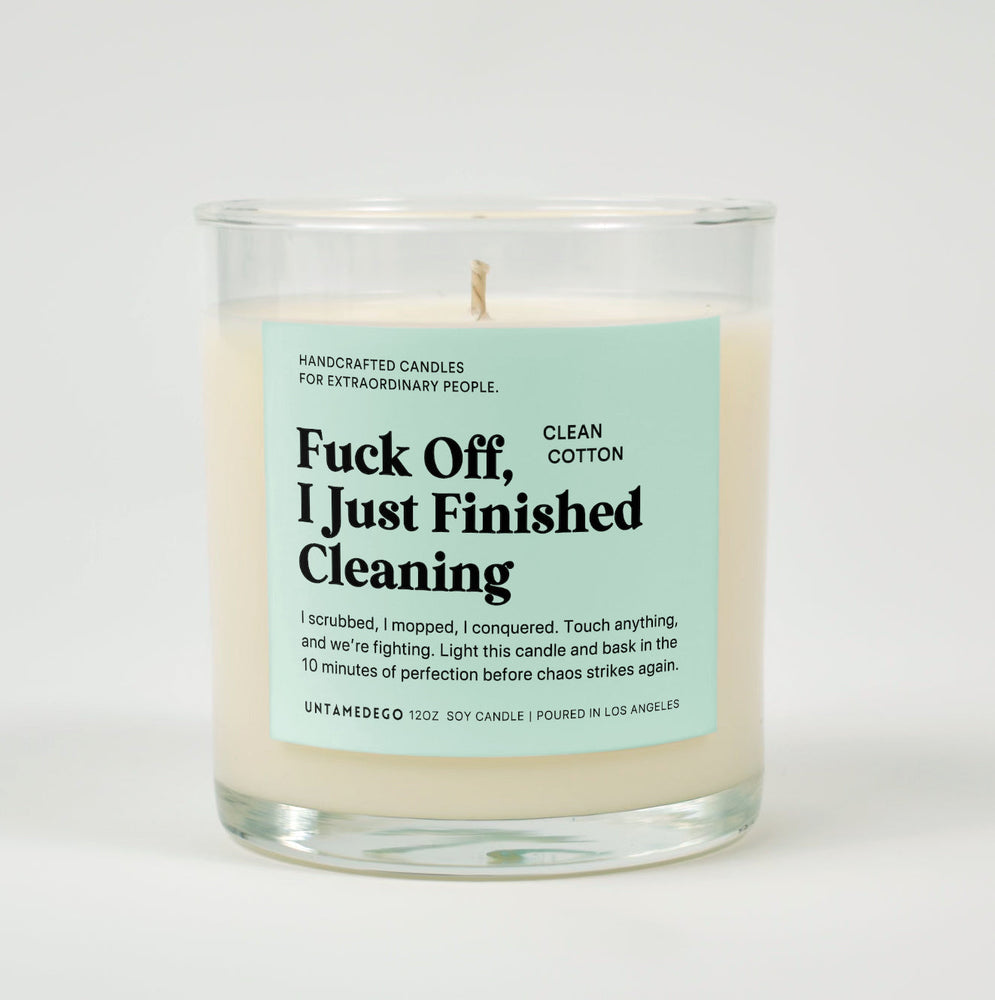 Fuck Off I Just Finished Cleaning Glass Candle (ONLINE ORDER ONLY)