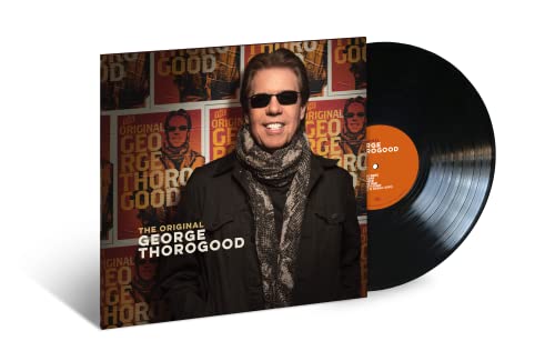 The Original George Thorogood [LP] [Vinyl] (ONLINE ORDER ONLY)