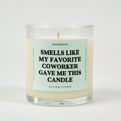 Smells Like My Favorite Coworker Gave Me This Candle Glass Candle (ONLINE ORDER ONLY)