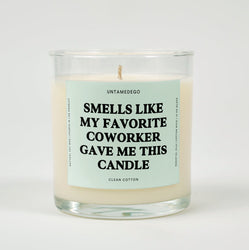 Smells Like My Favorite Coworker Gave Me This Candle Glass Candle (ONLINE ORDER ONLY)