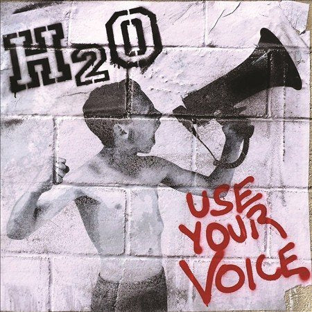 H2o - USE YOUR VOICE [Vinyl] (ONLINE ORDER ONLY)