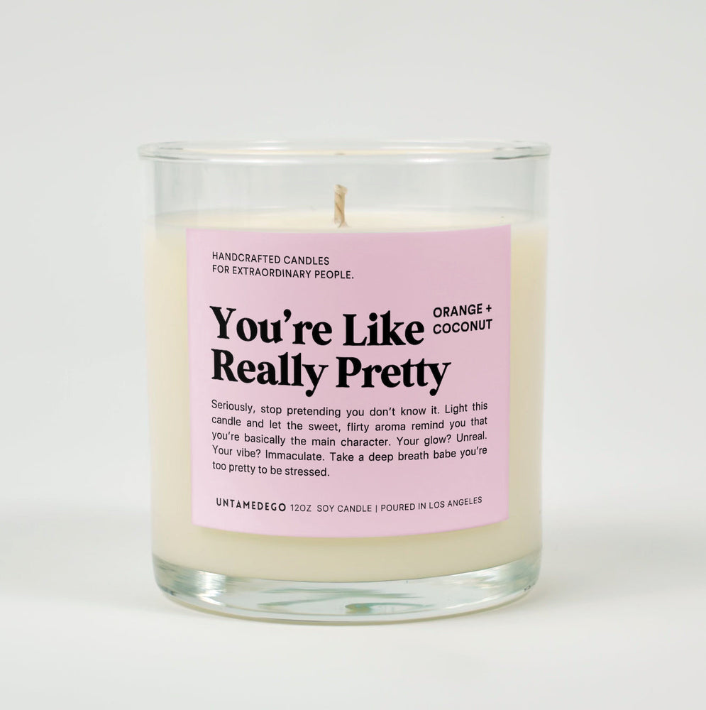 You're Like Really Pretty Glass Candle (ONLINE ORDER ONLY)