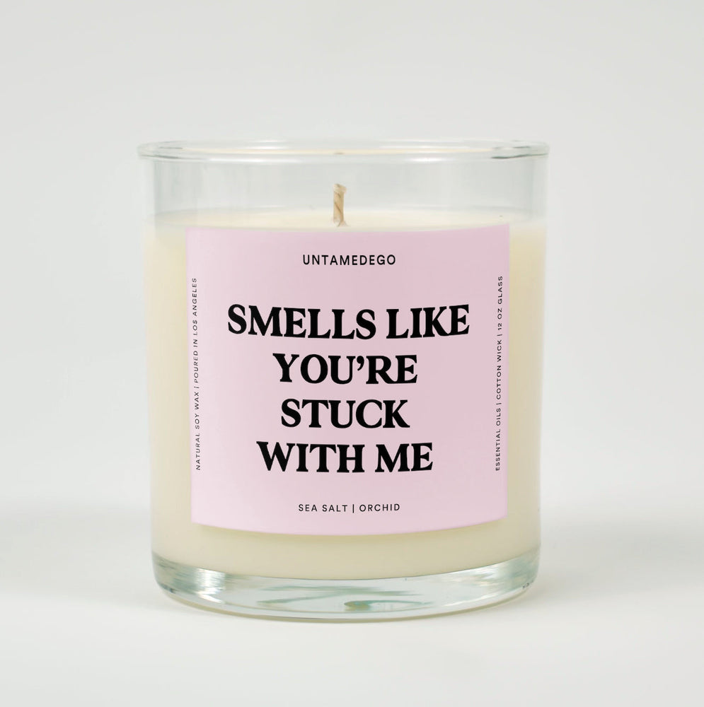 Smells Like You're Stuck With Me Glass Candle (ONLINE ORDER ONLY)