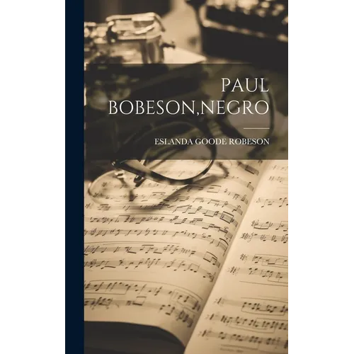 Paul Bobeson, Negro - Hardcover (ONLINE ORDER ONLY)