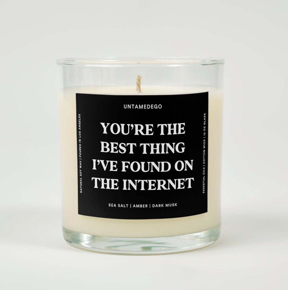 You're The Best Thing I've Found On The Internet Glass Candle (ONLINE ORDER ONLY)