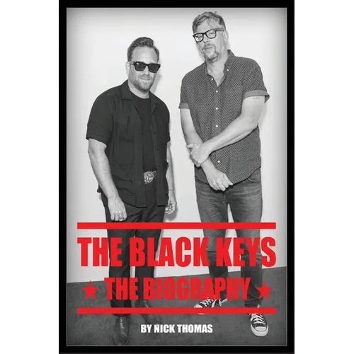 The Black Keys: The Biography - Paperback (ONLINE ORDER ONLY)
