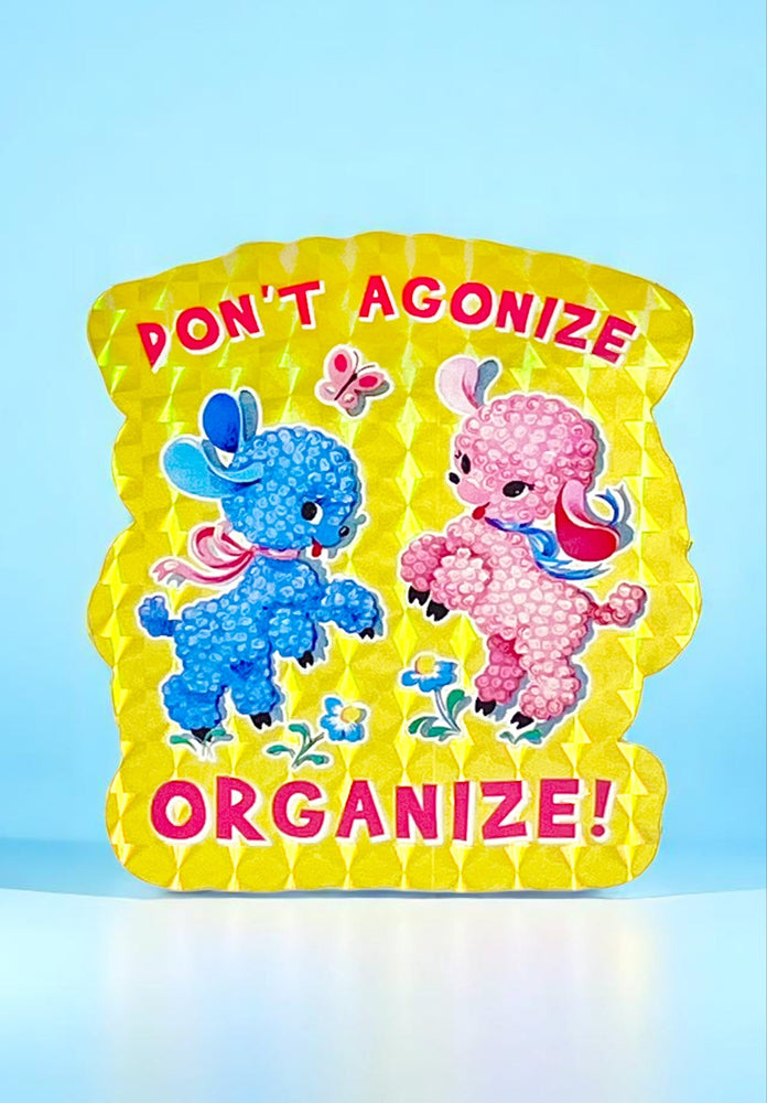 Don’t Agonize, Organize! – Holographic Poodle Sticker (ONLINE ORDER ONLY)