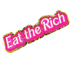 Eat the Rich Glitter Patch (Online Order Only)