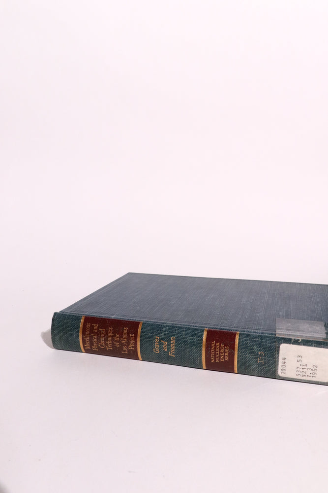 Miscellaneous Physical and Chemical Techniques of the Los Alamos Project: First Edition, 1952 (ONLINE ORDER ONLY)