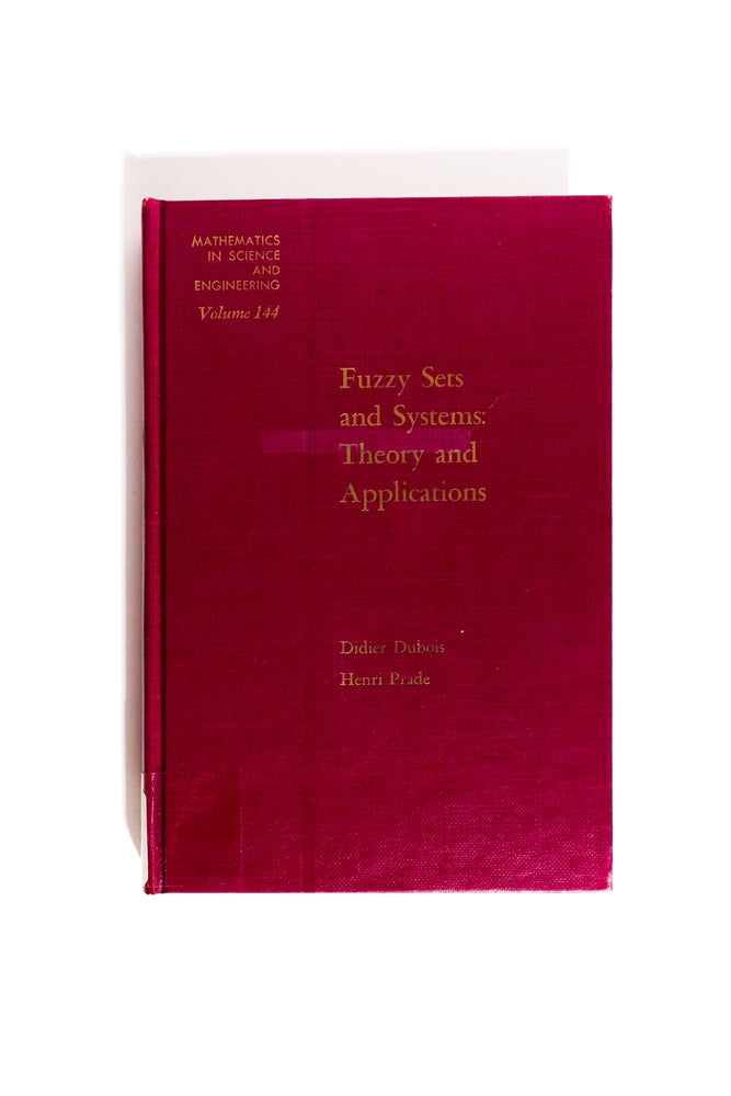 Fuzzy Sets and Systems: Theory and Application, First Edition 1980 (ONLINE ORDER ONLY)