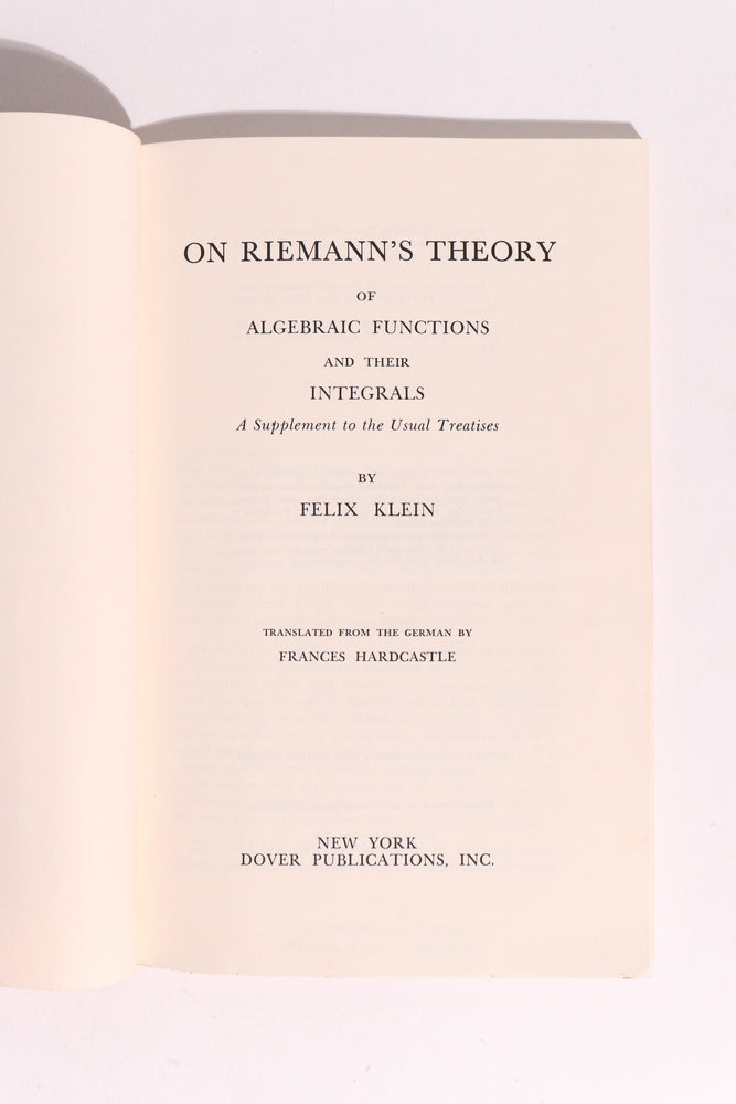 On Riemann's Theory of Algebraic Functions and Their Integrals — Felix Klein (ONLINE ORDER ONLY)