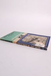 The Physics of Ice — E. R. Pounder, First Edition, 1965 (ONLINE ORDER ONLY)