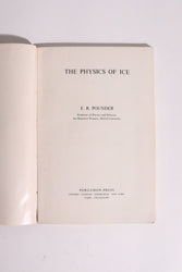 The Physics of Ice — E. R. Pounder, First Edition, 1965 (ONLINE ORDER ONLY)