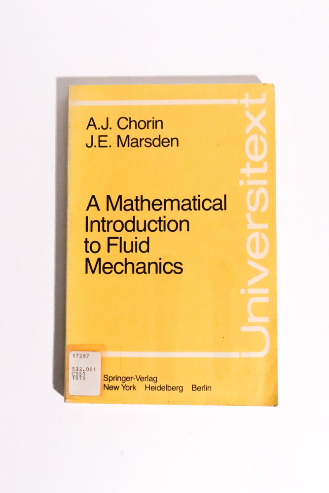 A Mathematical Introduction to Fluid Mechanics — Chorin & Marsden, First Edition, 1979 (ONLINE ORDER ONLY)