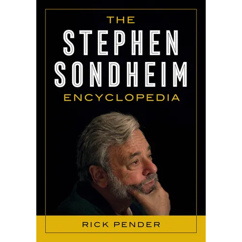 The Stephen Sondheim Encyclopedia - Paperback (ONLINE ORDER ONLY)