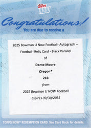 2025 Topps Bowman U Now Dante Moore #21B Football Auto Relic Black /10 Redemption Oregon Ducks Rookie RC Football Card (ONLINE ORDER ONLY)