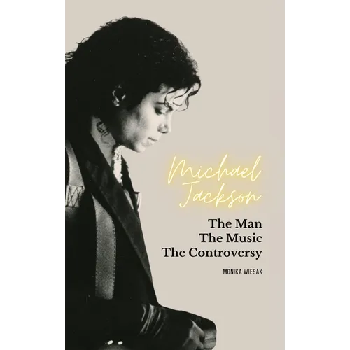 Michael Jackson: The Man, the Music, the Controversy - Hardcover (ONLINE ORDER ONLY)