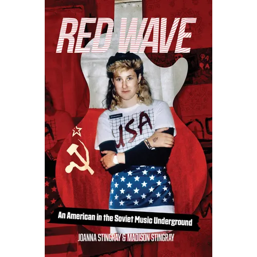 Red Wave: An American in the Soviet Music Underground - Paperback (ONLINE ORDER ONLY)