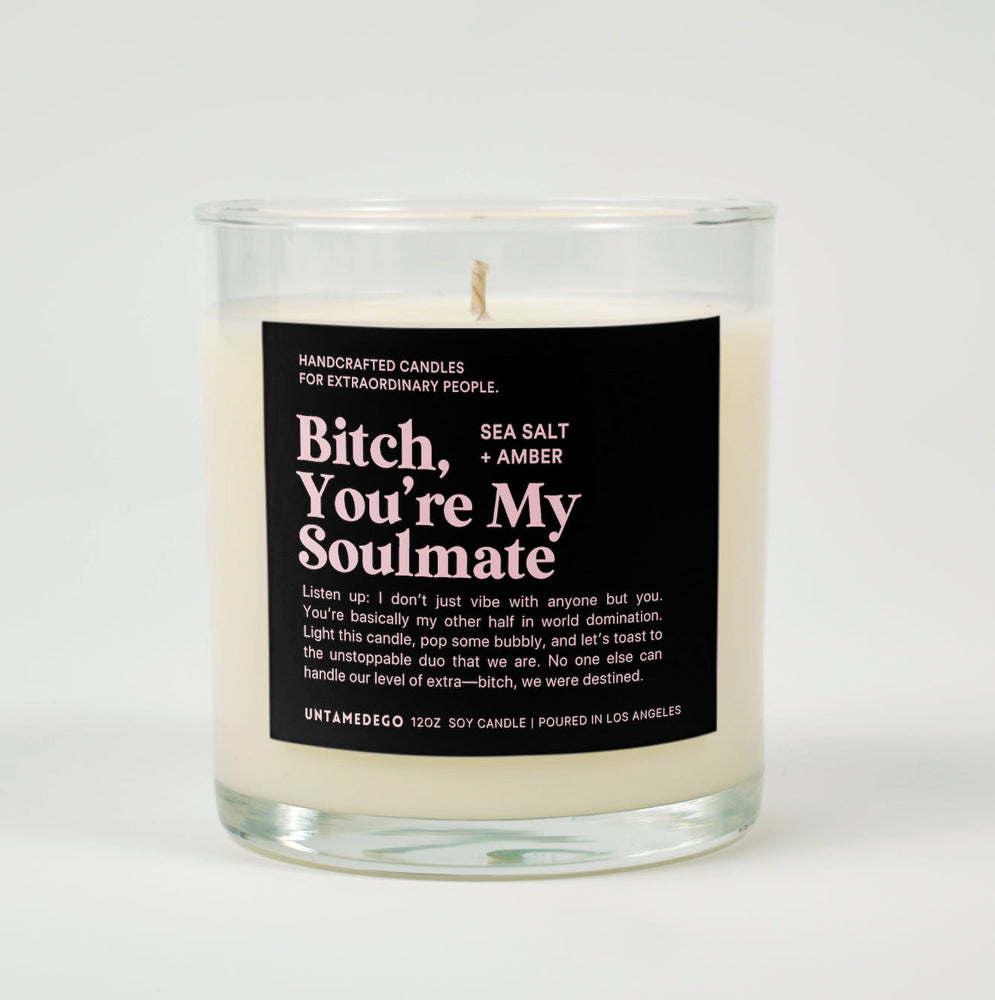 Bitch You're My Soulmate Glass Candle (ONLINE ORDER ONLY)