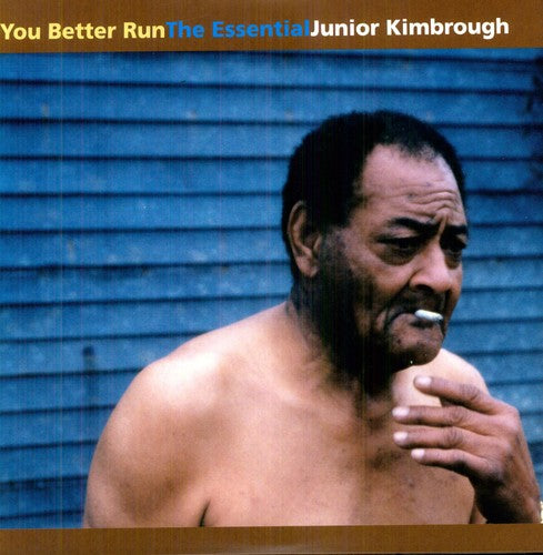 Junior Kimbrough - You Better Run: The Essential Junior Kimbrough (2 Lp's) [Vinyl] (ONLINE ORDER ONLY)