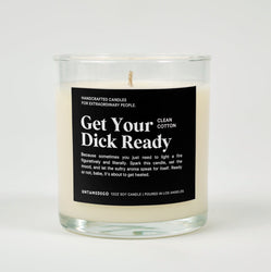 Get Your Dick Ready Glass Candle (ONLINE ORDER ONLY)