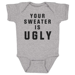 Christmas Your Sweater Is Ugly (ONLINE ORDER ONLY)
