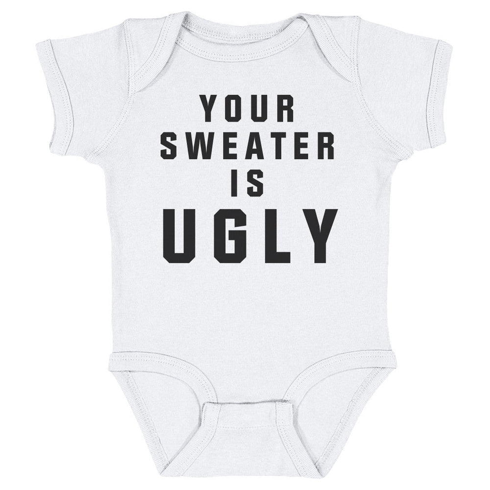 Christmas Your Sweater Is Ugly (ONLINE ORDER ONLY)