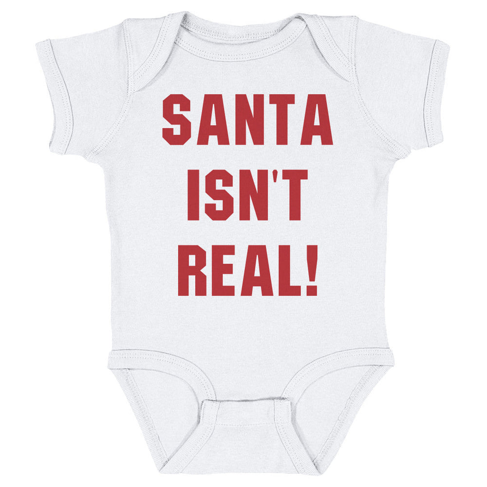 Christmas Santa Isn't Real (ONLINE ORDER ONLY)