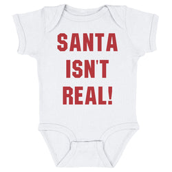 Christmas Santa Isn't Real (ONLINE ORDER ONLY)