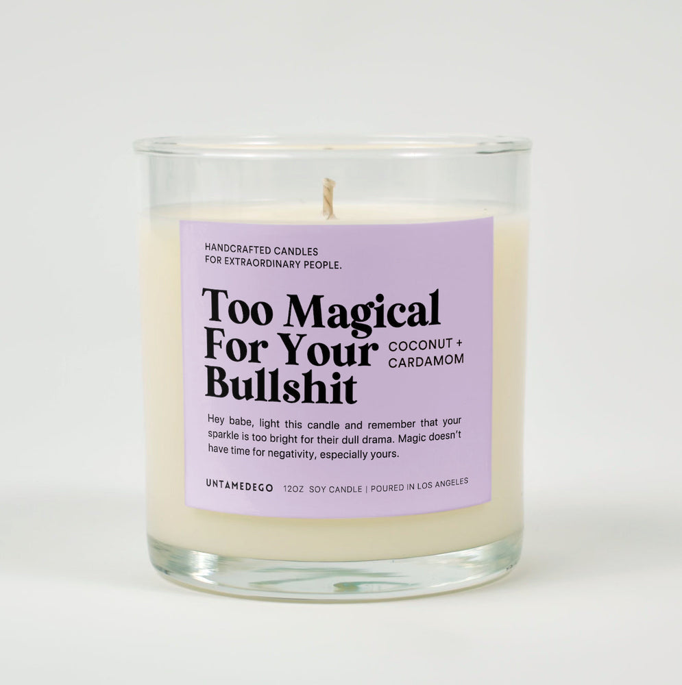 Too Magical For Your Bullshit Glass Candle (ONLINE ORDER ONLY)