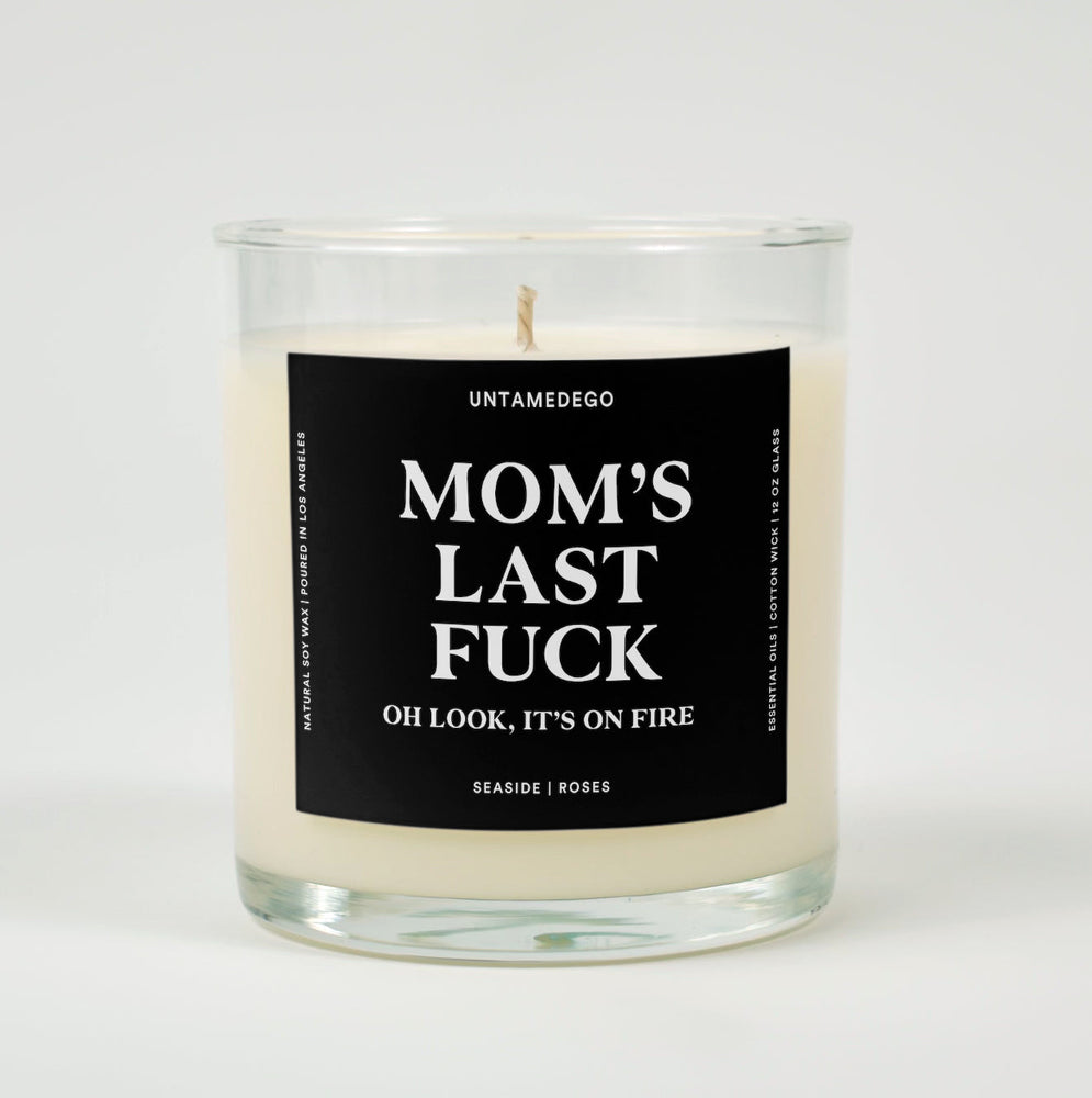 Mom's Last Fuck Glass Candle (ONLINE ORDER ONLY)