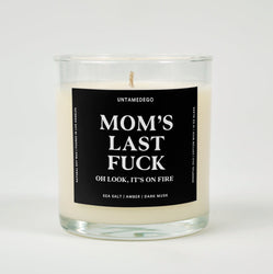 Mom's Last Fuck Glass Candle (ONLINE ORDER ONLY)