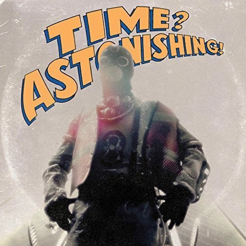 Time? Astonishing! [Vinyl] (ONLINE ORDER ONLY)
