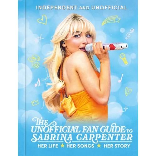The Unofficial Fan Guide to Sabrina Carpenter - Hardcover (ONLINE ORDER ONLY)