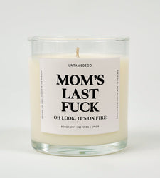 Mom's Last Fuck Glass Candle (ONLINE ORDER ONLY)
