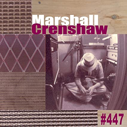 Marshall Crenshaw - #447 [Vinyl] (ONLINE ORDER ONLY)