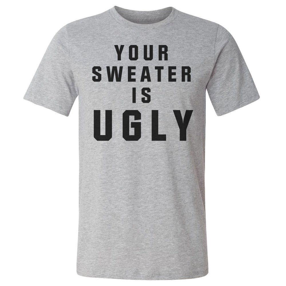 Christmas Your Sweater Is Ugly (ONLINE ORDER ONLY)