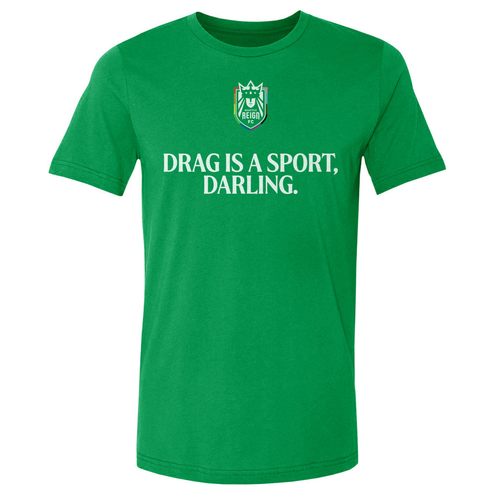Seattle Reign FC Drag Is A Sport WHT (ONLINE ORDER ONLY)
