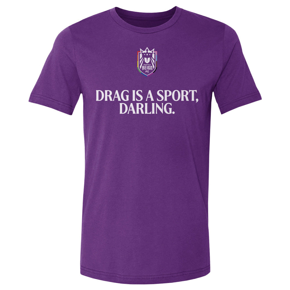 Seattle Reign FC Drag Is A Sport WHT (ONLINE ORDER ONLY)