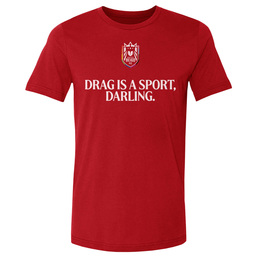 Seattle Reign FC Drag Is A Sport WHT (ONLINE ORDER ONLY)