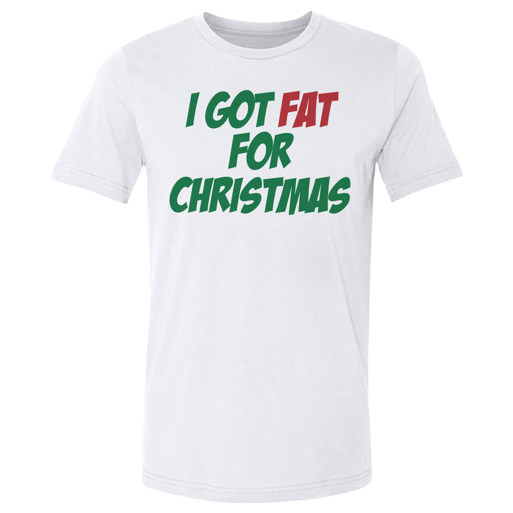 Christmas I Got Fat For Christmas (ONLINE ORDER ONLY)